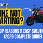 Bike Not Starting? Top Reasons & Easy Solutions (2026 Complete Guide)