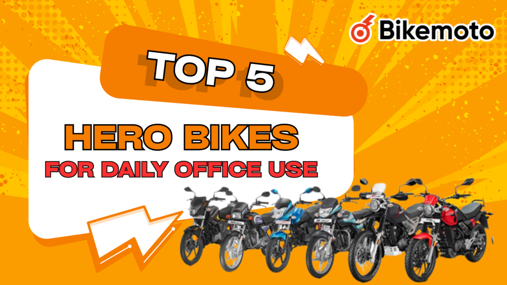Hero Bikes for Daily Office Use – Top 5 Picks (2026)