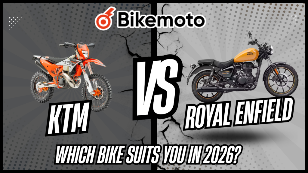KTM vs Royal Enfield: Which Bike Suits You in 2026?