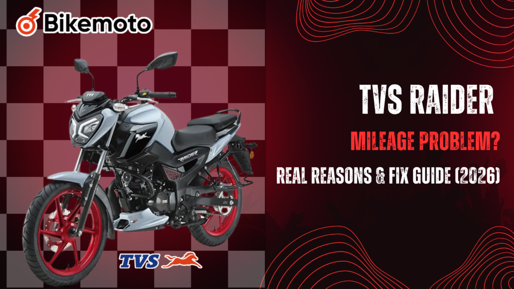 TVS Raider Mileage Problem? Real Reasons & Fix Guide (2026)